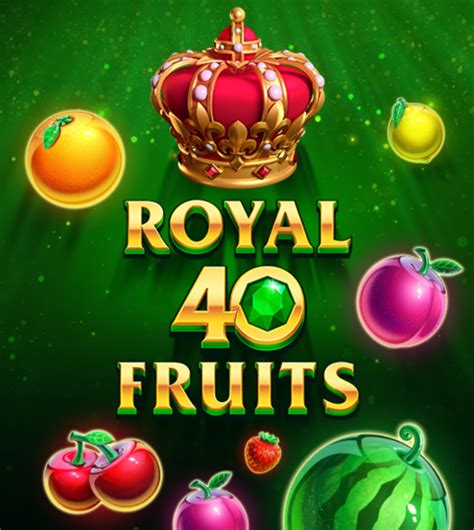 Royal 40 Fruits Bodog